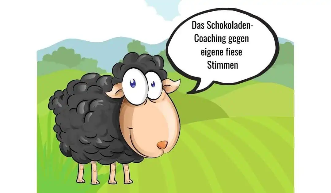 Geschichten von Schaf Schokolade – Das Schokoladen-Coaching gegen eigene fiese Stimmen